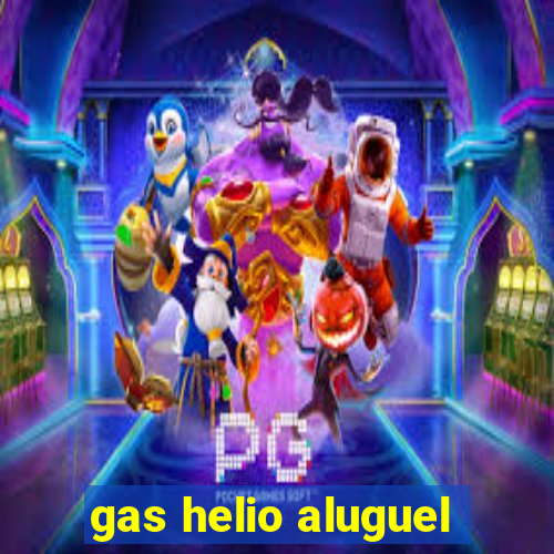 gas helio aluguel